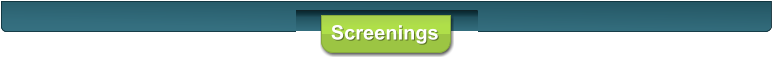 Screenings